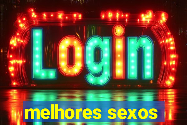 melhores sexos